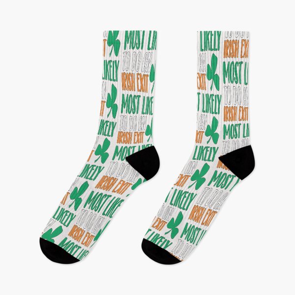 Item preview, Most Likely to do an Irish Exit, Entertaining designed and sold by Benjamin Christopher.