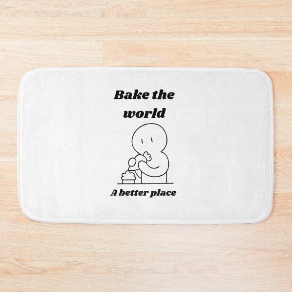 Item preview,  bake the world a better place designed and sold by Speckledfrog.