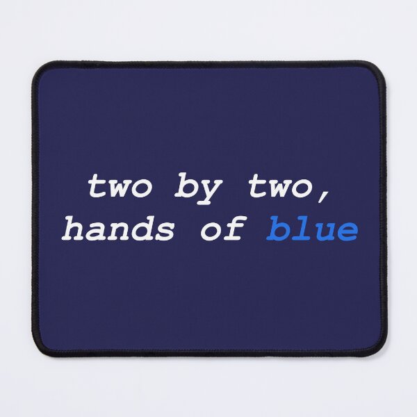Item preview, Two by two, hands of blue designed and sold by EarlGrey88.