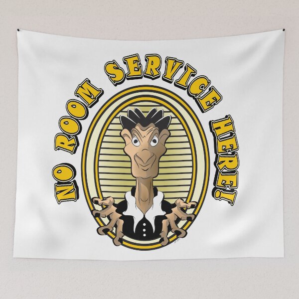 Item preview, NO ROOM SERVICE HERE designed and sold by MontanaJack.