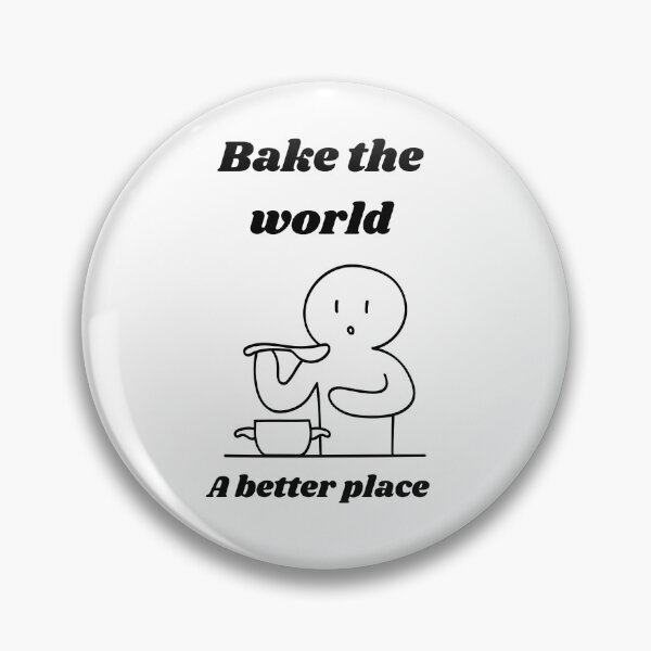 Item preview, Bake the world a better place⭐️⭐️⭐️⭐️⭐️ designed and sold by Speckledfrog.