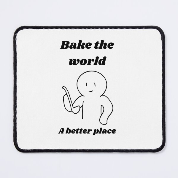 Item preview, Bake the world a better place⭐️⭐️⭐️⭐️⭐️ designed and sold by Speckledfrog.
