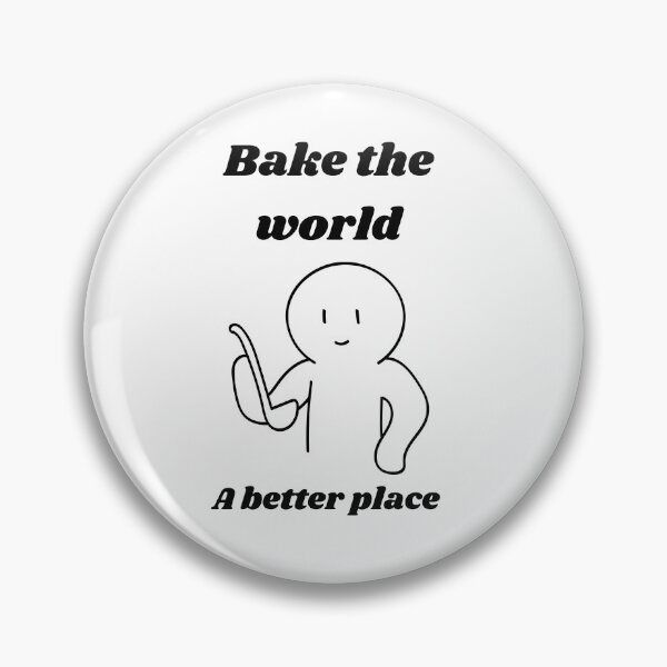 Item preview, Bake the world a better place⭐️⭐️⭐️⭐️⭐️ designed and sold by Speckledfrog.
