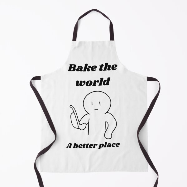 Item preview, Bake the world a better place⭐️⭐️⭐️⭐️⭐️ designed and sold by Speckledfrog.