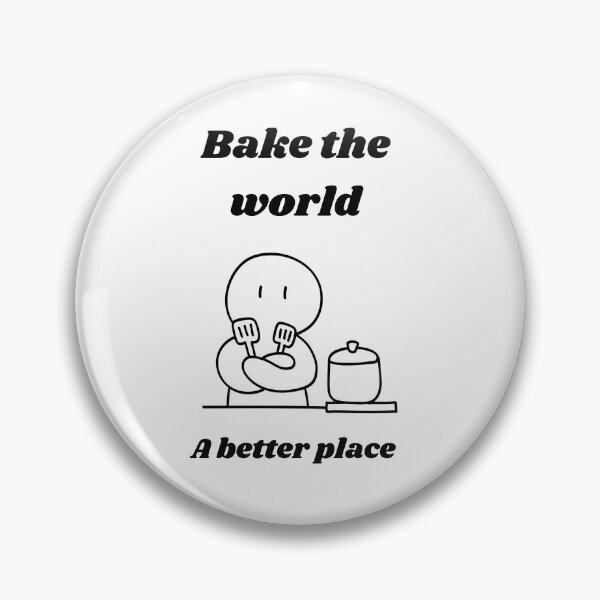 Item preview, Bake the world a better place designed and sold by Speckledfrog.