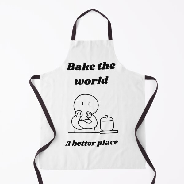Item preview, Bake the world a better place designed and sold by Speckledfrog.