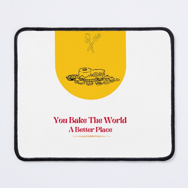 Item preview, You Bake The World A Better Place designed and sold by Adolphe350.