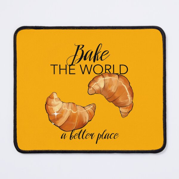 Item preview, Copy of You Bake The World A Better Place design designed and sold by Itsdomd.