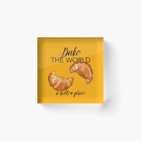 Item preview, Copy of You Bake The World A Better Place design designed and sold by Itsdomd.