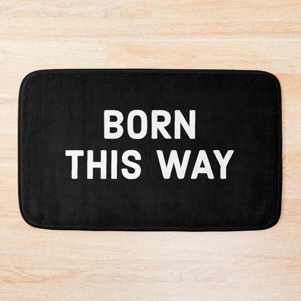 Item preview, BORN THIS WAY designed and sold by rpm808.