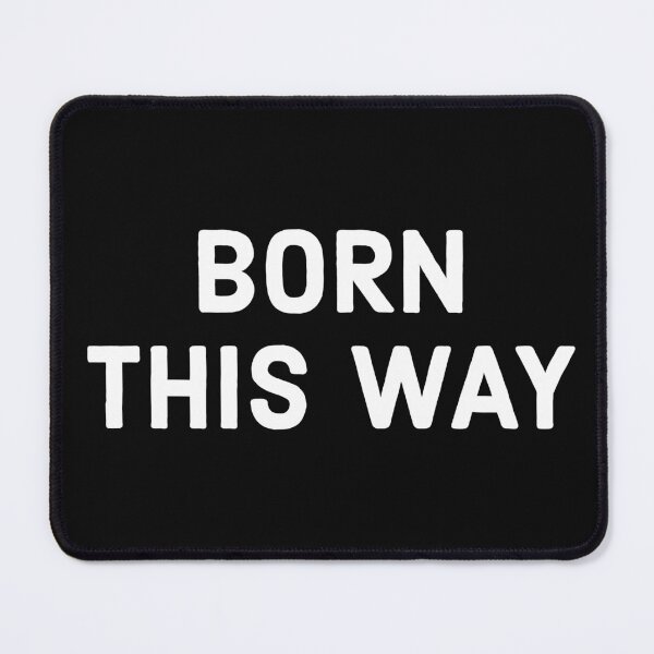 Item preview, BORN THIS WAY designed and sold by rpm808.