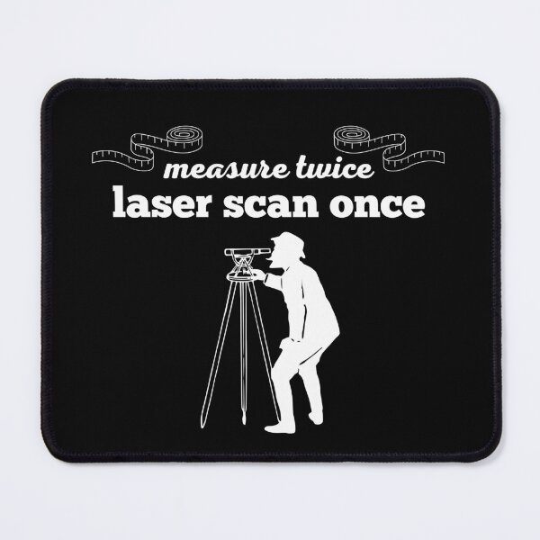 Item preview, Measure twice, laser scan once designed and sold by Suzielie.