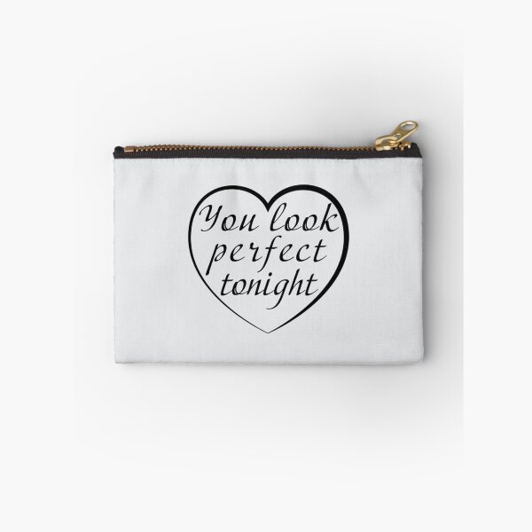 Item preview, You Look Perfect Tonight  designed and sold by DONWELCH.