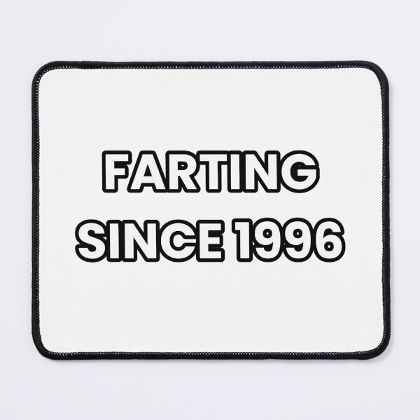 Item preview, Farting Since 1996 - Funny & Sarcastic designed and sold by CheeseBlueprint.