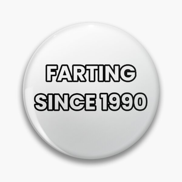 Item preview, Farting Since 1990 - Funny & Sarcastic designed and sold by CheeseBlueprint.