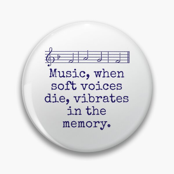 Item preview, Music When Soft Voices Die - Music Quote  designed and sold by CrankyOldDude.