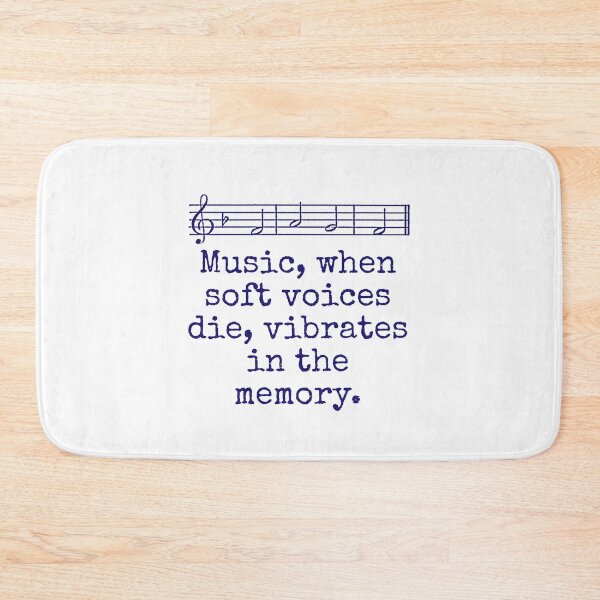 Item preview, Music When Soft Voices Die - Music Quote  designed and sold by CrankyOldDude.
