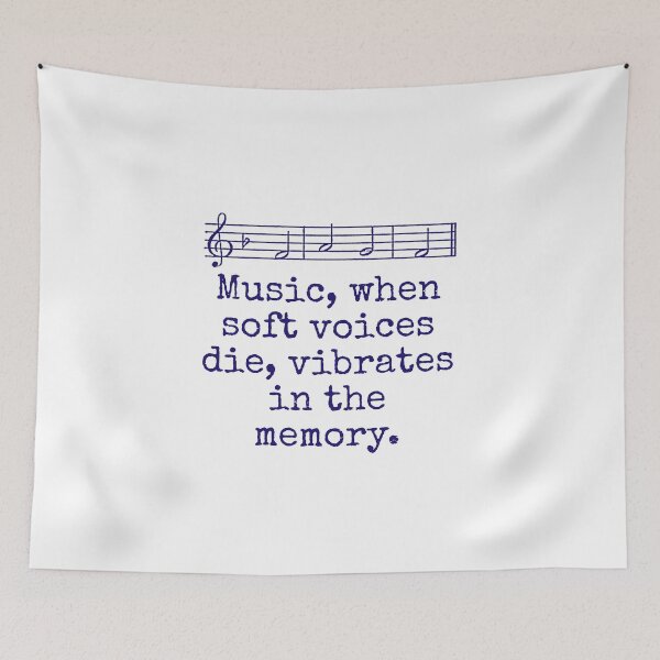 Item preview, Music When Soft Voices Die - Music Quote  designed and sold by CrankyOldDude.