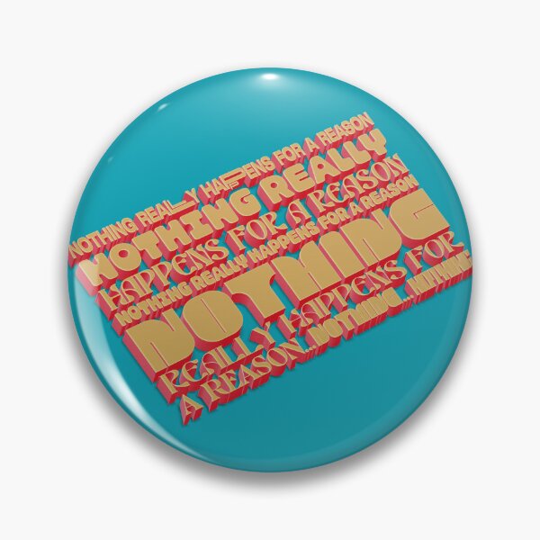 Item preview, Nothing happens for a reason designed and sold by mensijazavcevic.