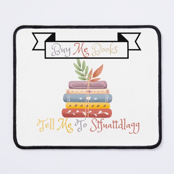 Item preview, Buy Me Books And Tell Me To Stfuattdlagg designed and sold by smilup.