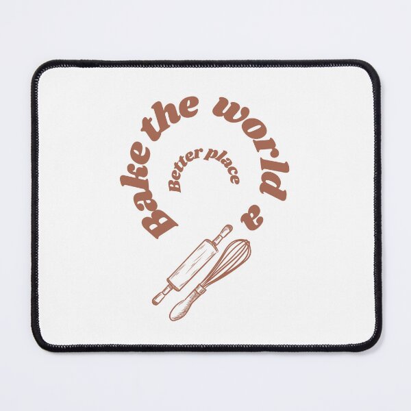 Item preview, Bake the world a better place designed and sold by Speckledfrog.
