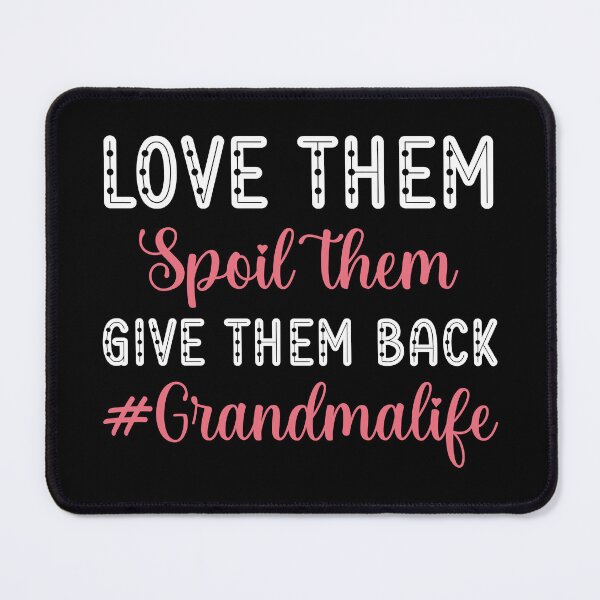 Item preview, Love Them Spoil Them Give Them Back Grandmalife | Grandma Life | Grandma Gift designed and sold by AMINE ★★★★★.