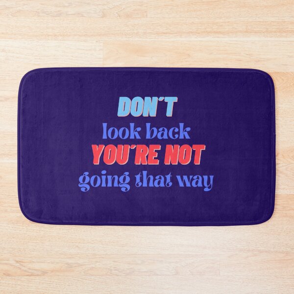 Item preview, Don´t look back You´re not going that way  designed and sold by LindaLG.
