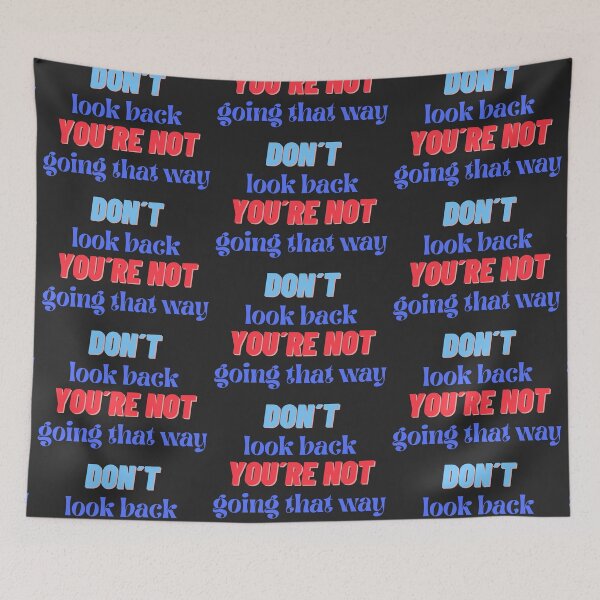 Item preview, Don´t look back You´re not going that way  designed and sold by LindaLG.