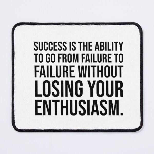 Item preview, Success is the ability to go from failure without losing your enthusiasm. designed and sold by mikeldabbah.