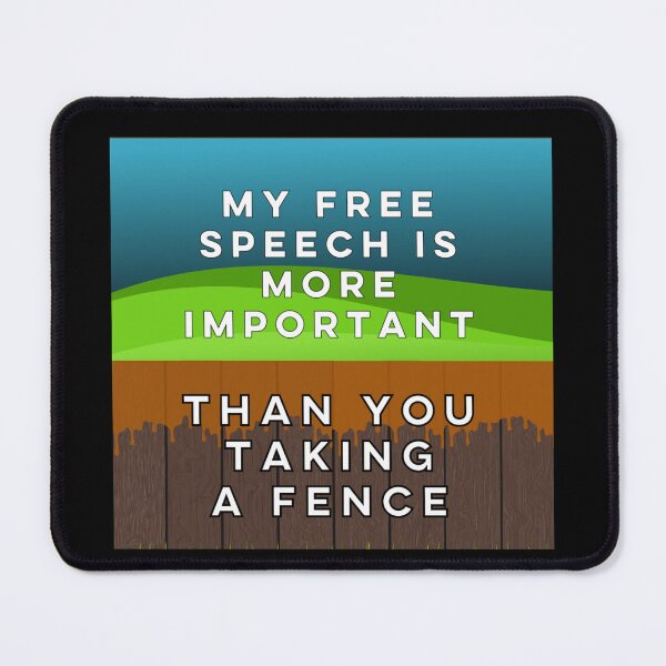 Item preview, My free speech is more important than you taking offence (a fence) designed and sold by CancelCulture1.