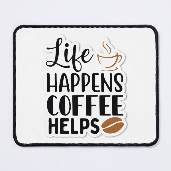 Item preview, Sticker Life Happens Coffee After Helps designed and sold by P2Genies.
