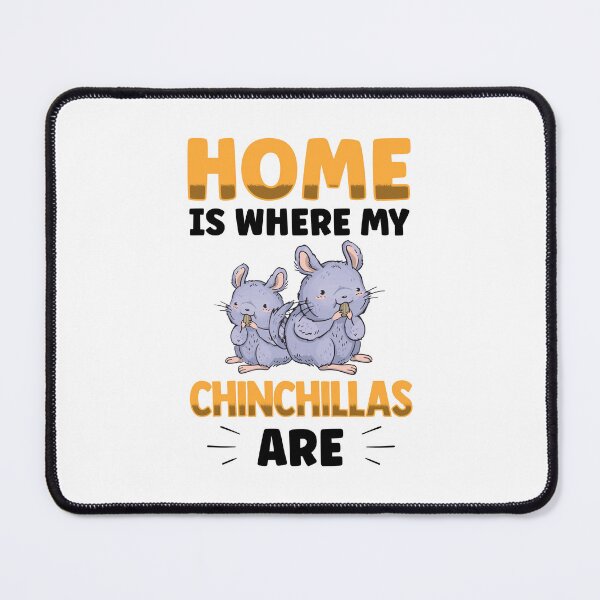 Item preview, Home is where my chinchilla is rodent designed and sold by madgrfx.