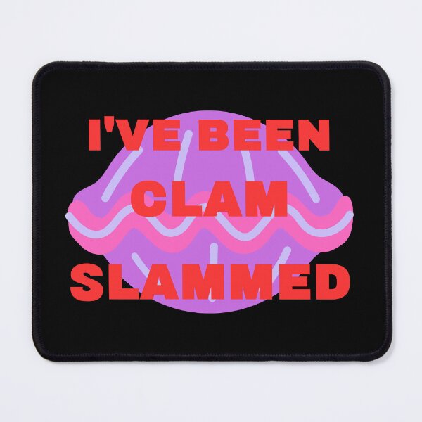 Item preview, I've Been Clam Slammed designed and sold by Teepocalypse.