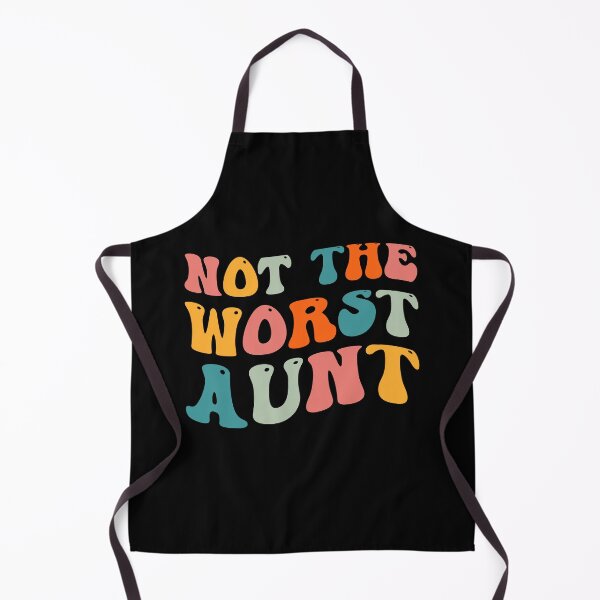 Item preview, Aunt Quotes: Not The Worst Aunt, Aunt Gift designed and sold by AMINE  ★★★★★.