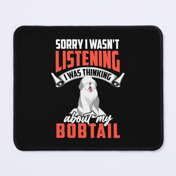 Item preview, Bobtail was distracted Old English Sheepdog designed and sold by madgrfx.