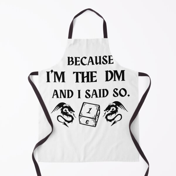 Item preview, Because I'm the DM and I Said So Funny DND RPG Meme designed and sold by wanasak.