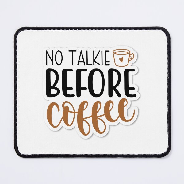 Item preview, Sticker No Talkie Before Coffee designed and sold by P2Genies.