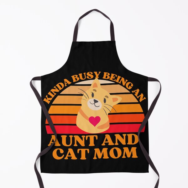 Item preview, Kinda Busy Being An Aunt And Cat Mom designed and sold by McThingummy.