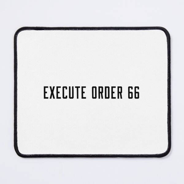 Item preview, Execute Order 66 Black Text  designed and sold by NoaSwinnen.