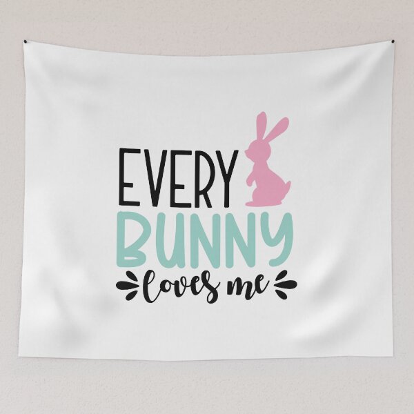 Item preview,  Design Every Bunny Loves Me designed and sold by P2Genies.