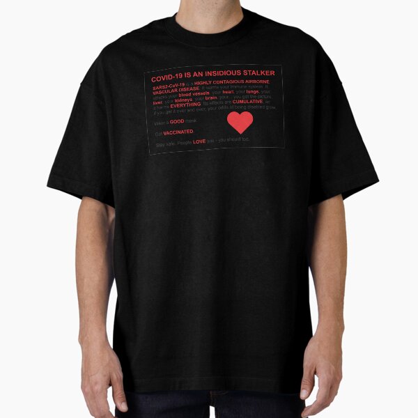 Covid is an Insidious Stalker - light Oversized T-Shirt