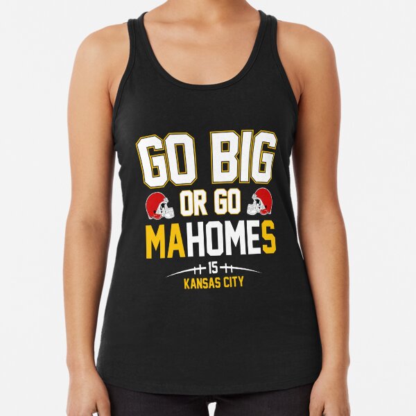 Go Big or Go Mahomes T-shirt for Sale by creatordesigns1, Redbubble