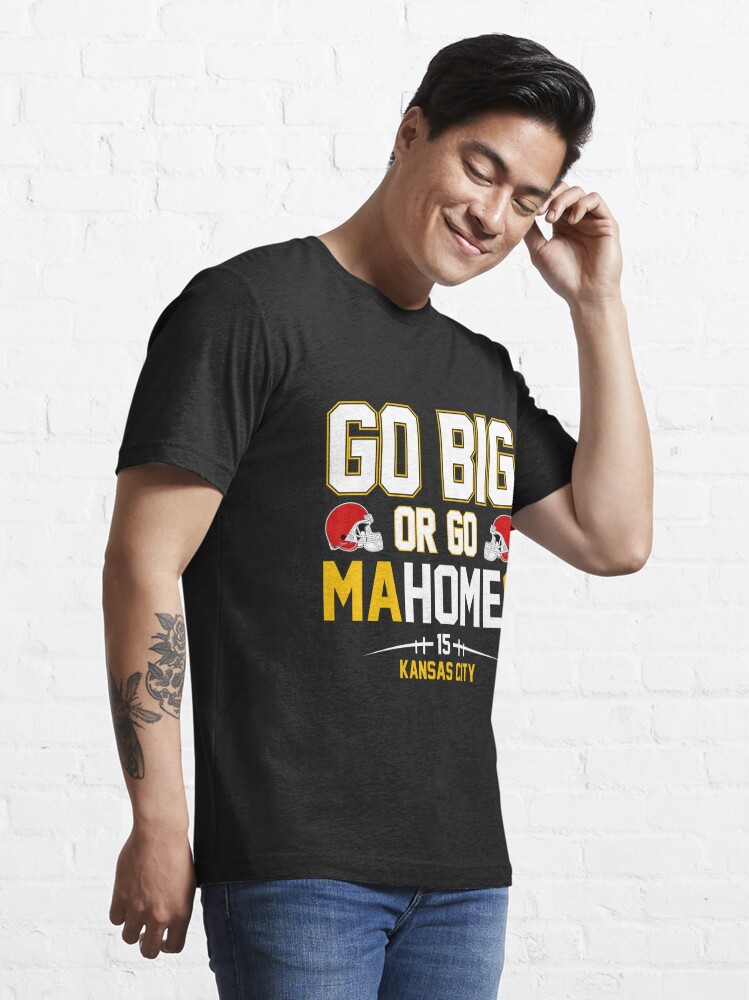 Go Big or Go Mahomes T-shirt for Sale by creatordesigns1, Redbubble