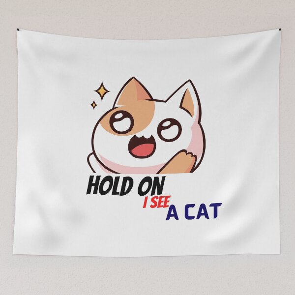 Item preview, cat lover cat mom funny hold on i see a cat designed and sold by Itsforyou1.