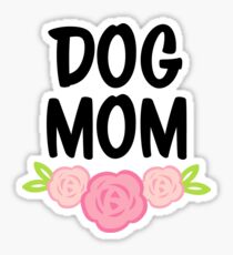 Dog Mom Sticker