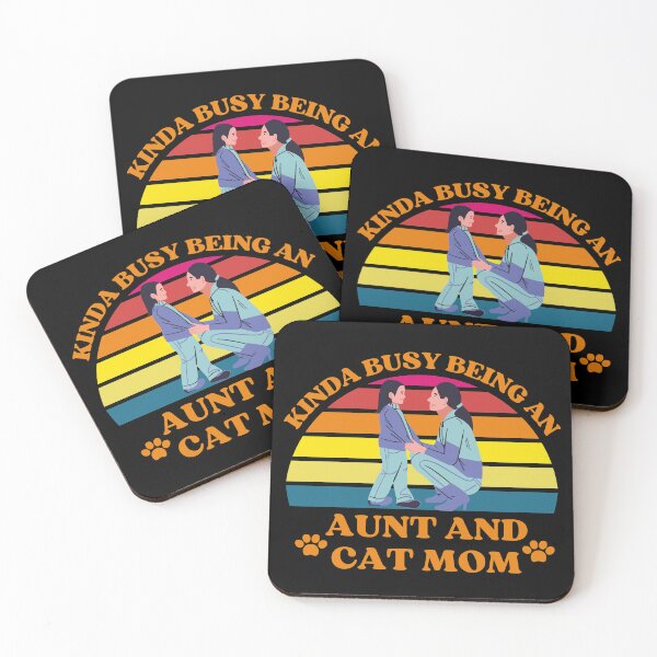 Item preview, Kinda Busy Being An Aunt And Cat Mom designed and sold by McThingummy.