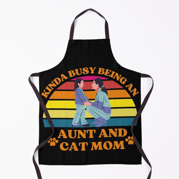Item preview, Kinda Busy Being An Aunt And Cat Mom designed and sold by McThingummy.