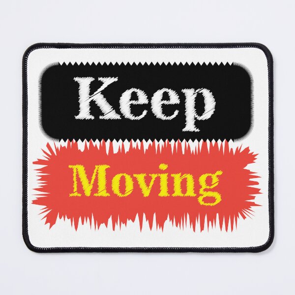 Item preview, Keep moving designed and sold by xhemojashari.