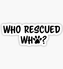 Who Rescued Who? Sticker