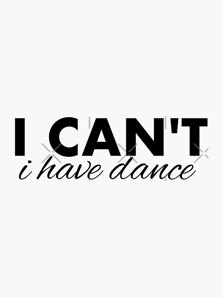 I can't I have dance by Mhillelsohn